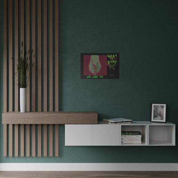 "What I Want" Satin Poster (300gsm) - Image 14